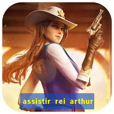 assistir rei arthur (2004 mega filmes)